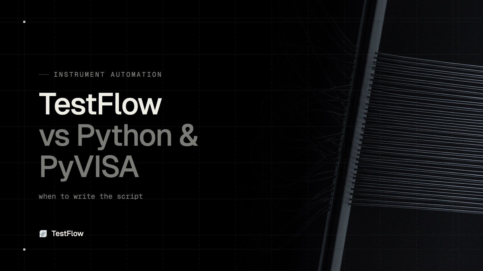 TestFlow vs Python and PyVISA in 2026 (When to Write the Script)