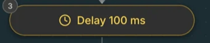 A delay step on the canvas, drawn as an amber pill reading Delay 100 ms.