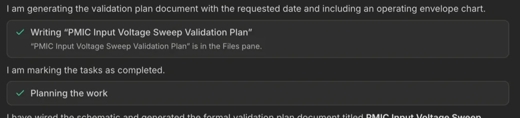 A stretch of agent chat: a line of narration, a tool card reading Writing PMIC Input Voltage Sweep Validation Plan with a green tick, a second line, and a Planning the work checklist card.
